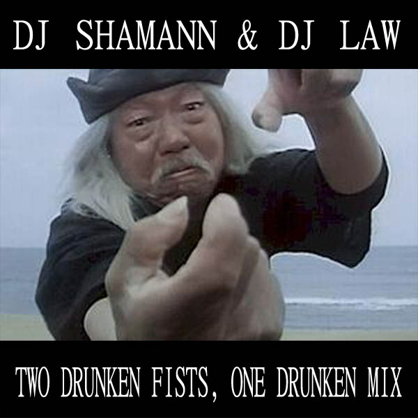 (Throwbacks) Dj Shamann & Dj Law – 2 Drunken Fists… 1 Drunken Mix (2009)