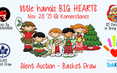 Little Hands, Big Hearts (In Support of Sick Kids) Nov 28, 2015